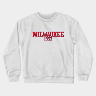 Milwaukee 1953 Crewneck Sweatshirt